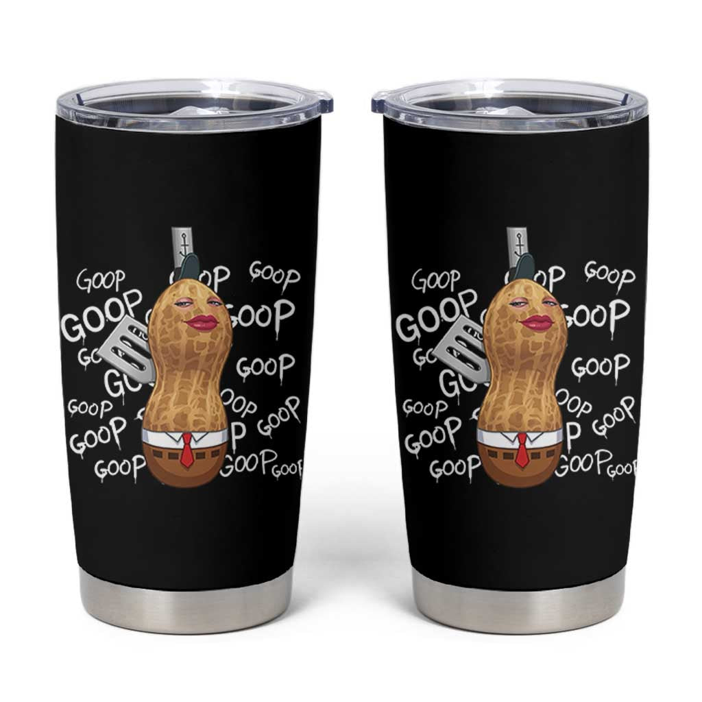 Funny Burnt Peanut Bungulator Tumbler Cup Mhmmm Goop Goop