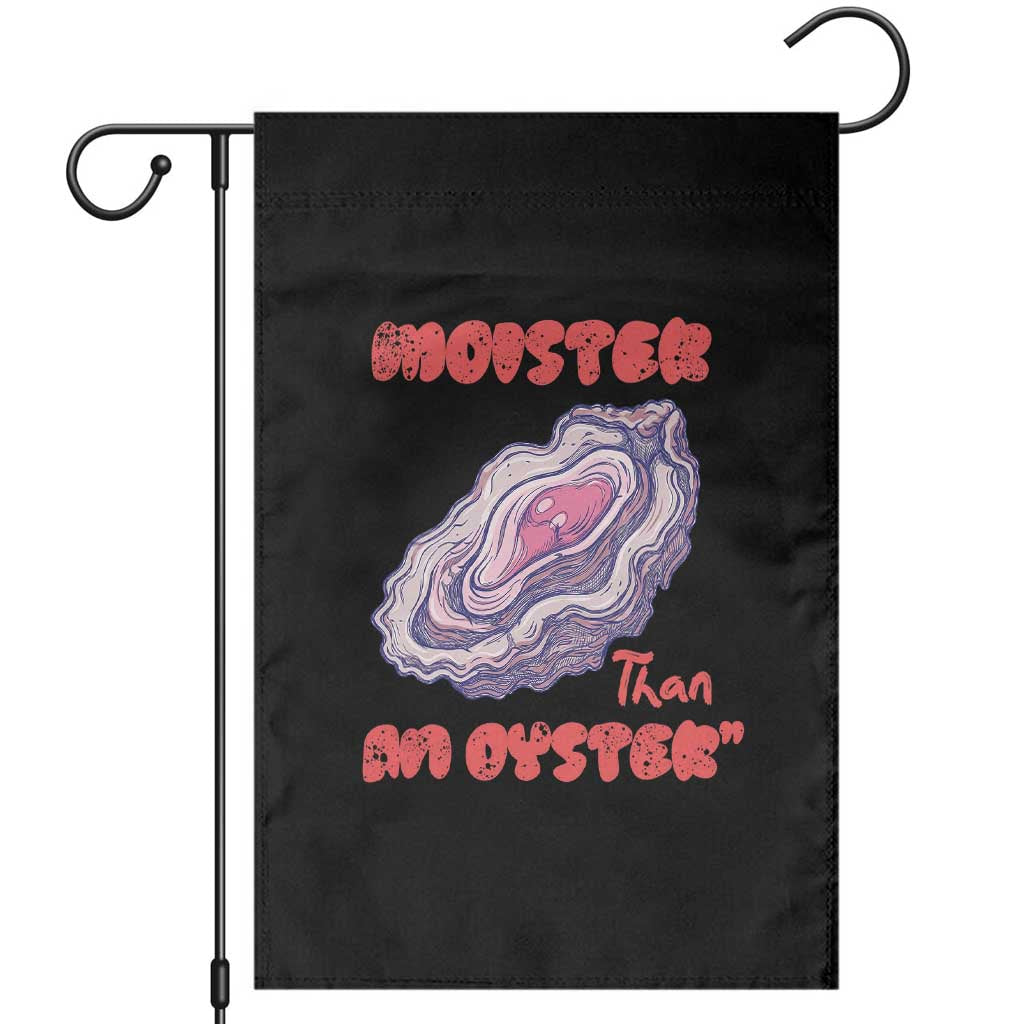 Moister Than An Oyster Garden Flag Funny Inappropriate Adult Humor