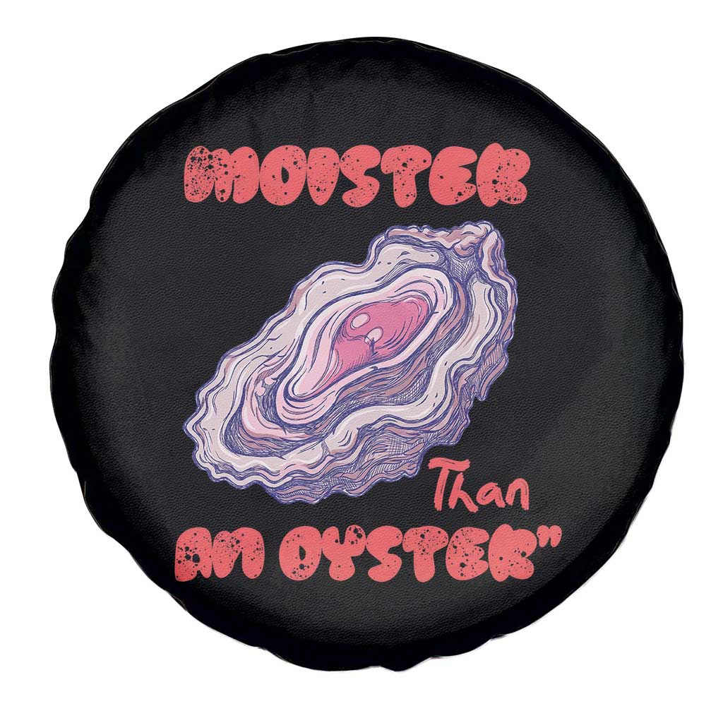 Moister Than An Oyster Spare Tire Cover Funny Inappropriate Adult Humor