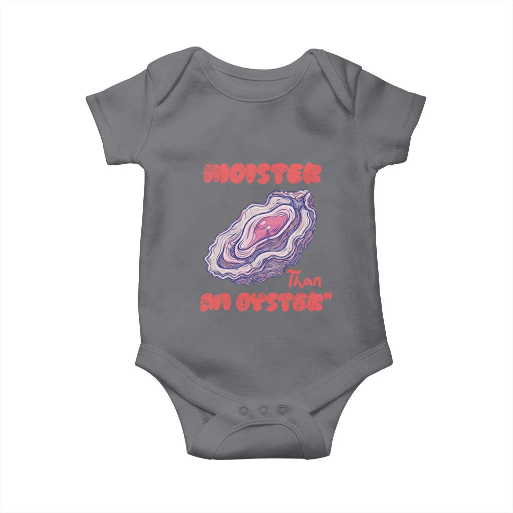 Moister Than An Oyster Baby Onesie Funny Inappropriate Adult Humor