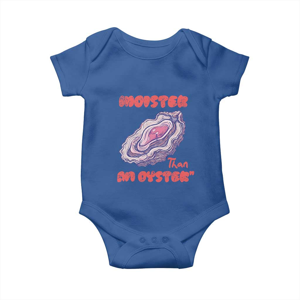 Moister Than An Oyster Baby Onesie Funny Inappropriate Adult Humor