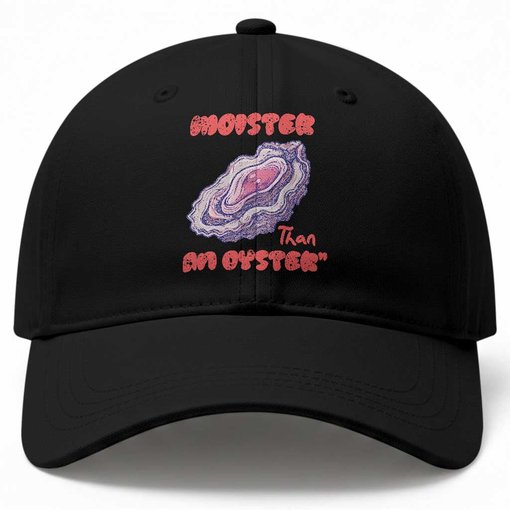Moister Than An Oyster Baseball Cap Funny Inappropriate Adult Humor
