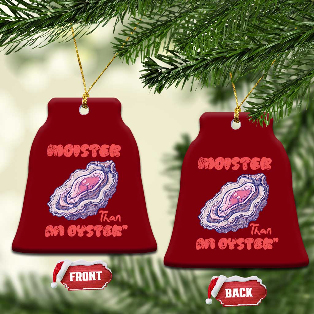 Moister Than An Oyster Ceramic Ornament Funny Inappropriate Adult Humor