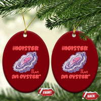Moister Than An Oyster Ceramic Ornament Funny Inappropriate Adult Humor