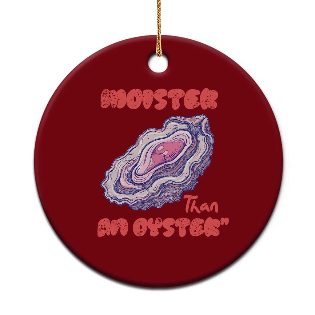 Moister Than An Oyster Ceramic Ornament Funny Inappropriate Adult Humor