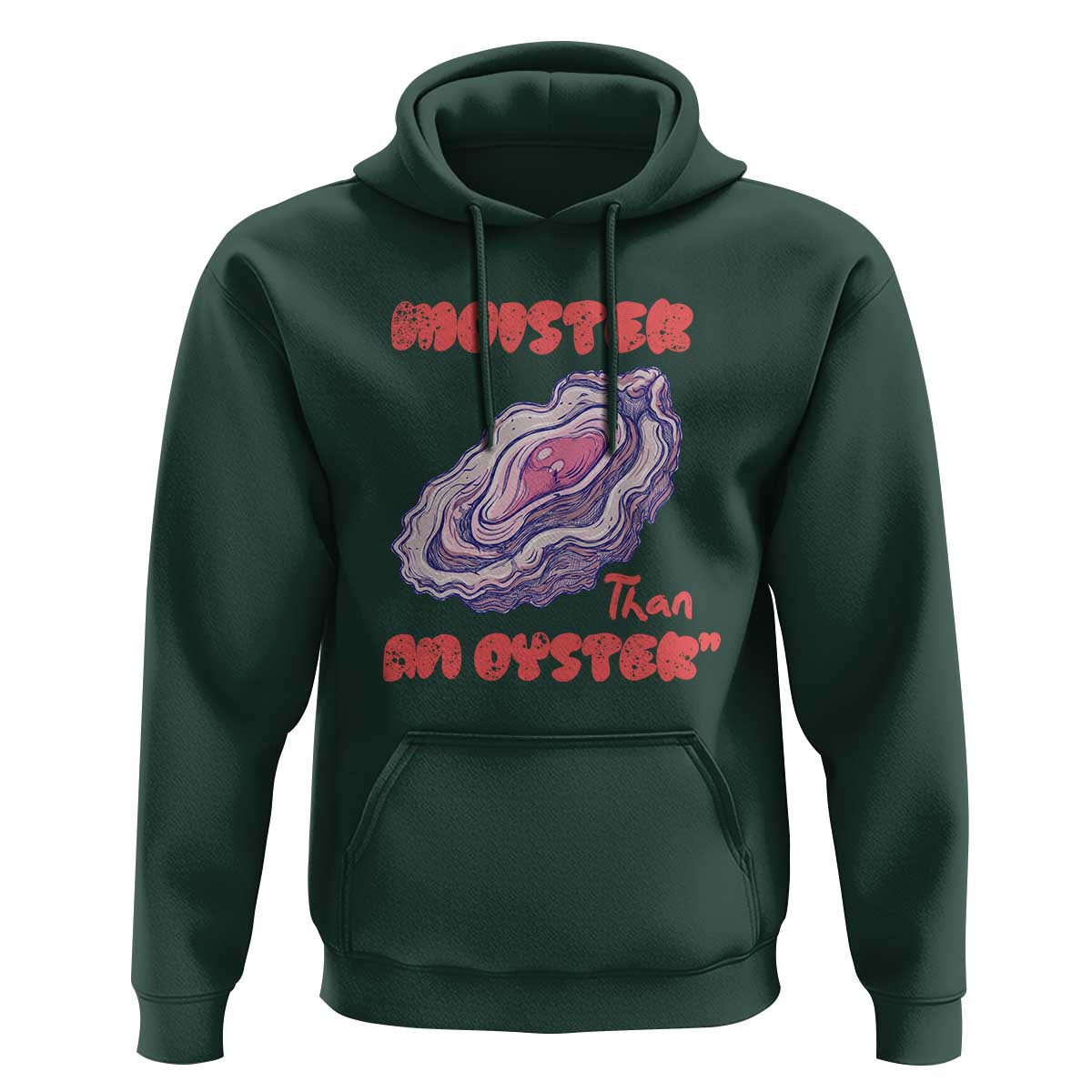Moister Than An Oyster Hoodie Funny Inappropriate Adult Humor