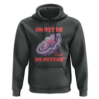 Moister Than An Oyster Hoodie Funny Inappropriate Adult Humor