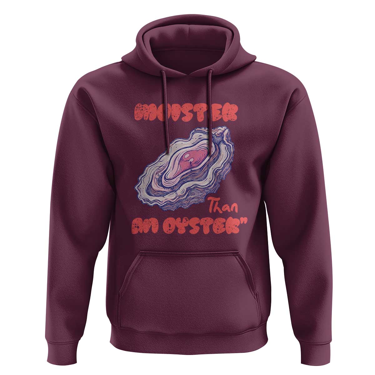 Moister Than An Oyster Hoodie Funny Inappropriate Adult Humor