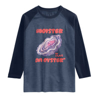 Moister Than An Oyster Raglan Shirt Funny Inappropriate Adult Humor