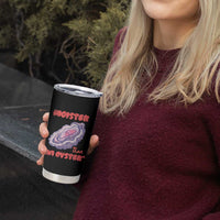 Moister Than An Oyster Tumbler Cup Funny Inappropriate Adult Humor