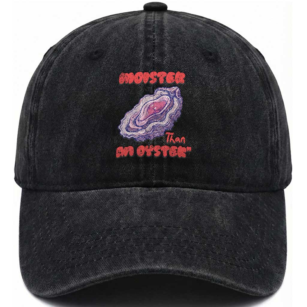Moister Than An Oyster Washed Cotton Baseball Cap Funny Inappropriate Adult Humor