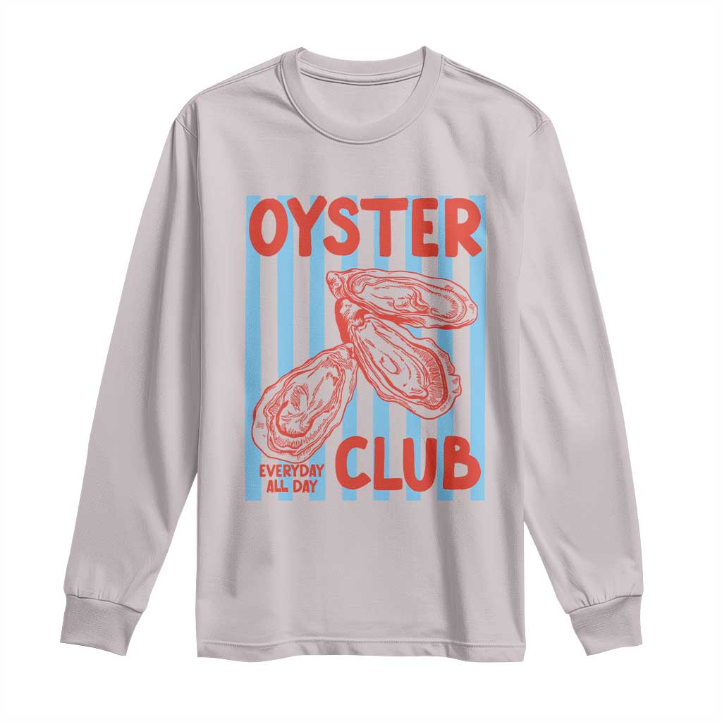 Oyster Club Long Sleeve Shirt Coastal Girls Trip Beach Vacation Gift