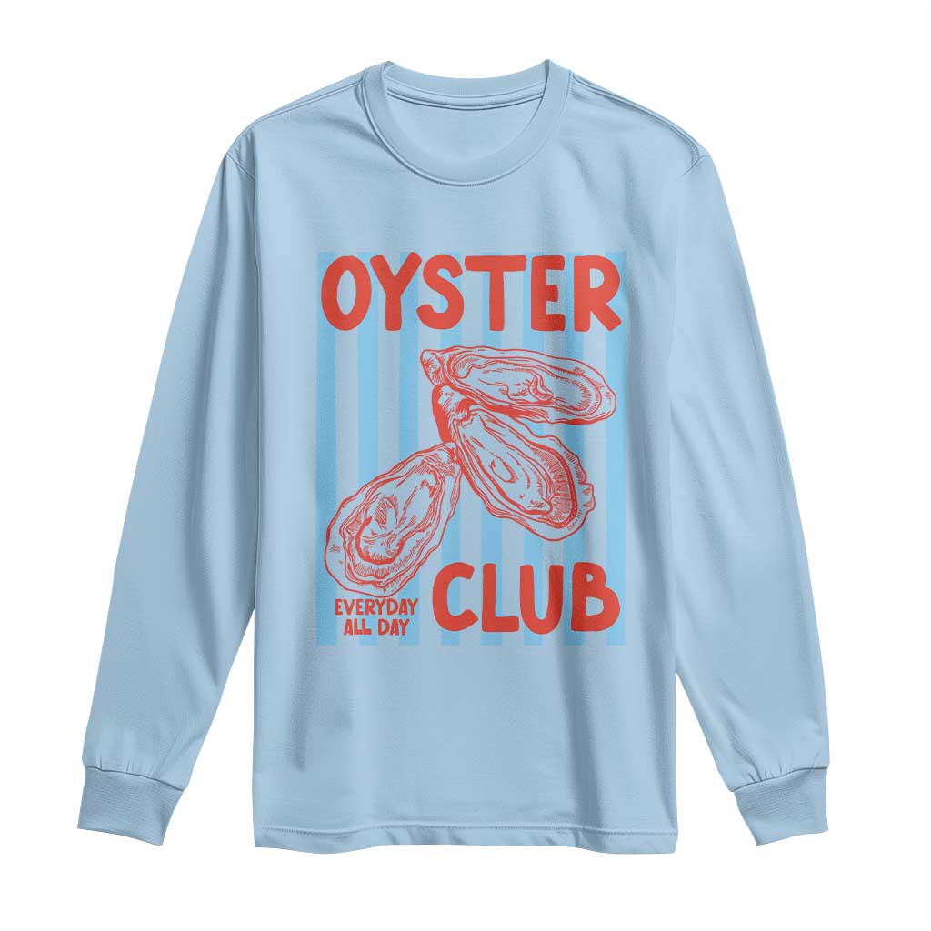 Oyster Club Long Sleeve Shirt Coastal Girls Trip Beach Vacation Gift