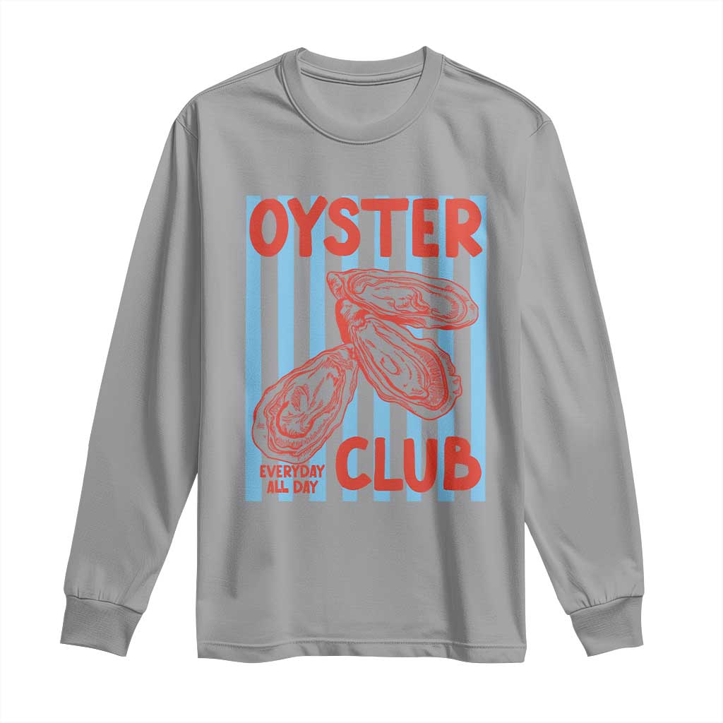 Oyster Club Long Sleeve Shirt Coastal Girls Trip Beach Vacation Gift