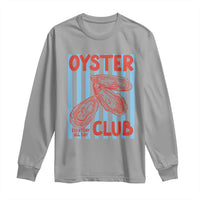 Oyster Club Long Sleeve Shirt Coastal Girls Trip Beach Vacation Gift
