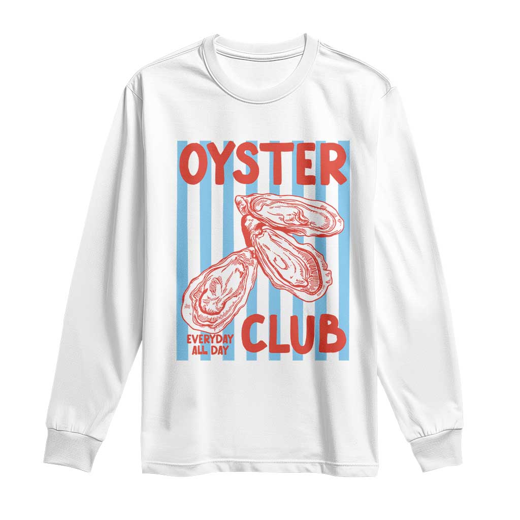 Oyster Club Long Sleeve Shirt Coastal Girls Trip Beach Vacation Gift