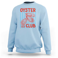 Oyster Club Sweatshirt Coastal Girls Trip Beach Vacation Gift