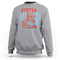 Oyster Club Sweatshirt Coastal Girls Trip Beach Vacation Gift