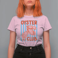 Oyster Club T Shirt For Women Coastal Girls Trip Beach Vacation Gift
