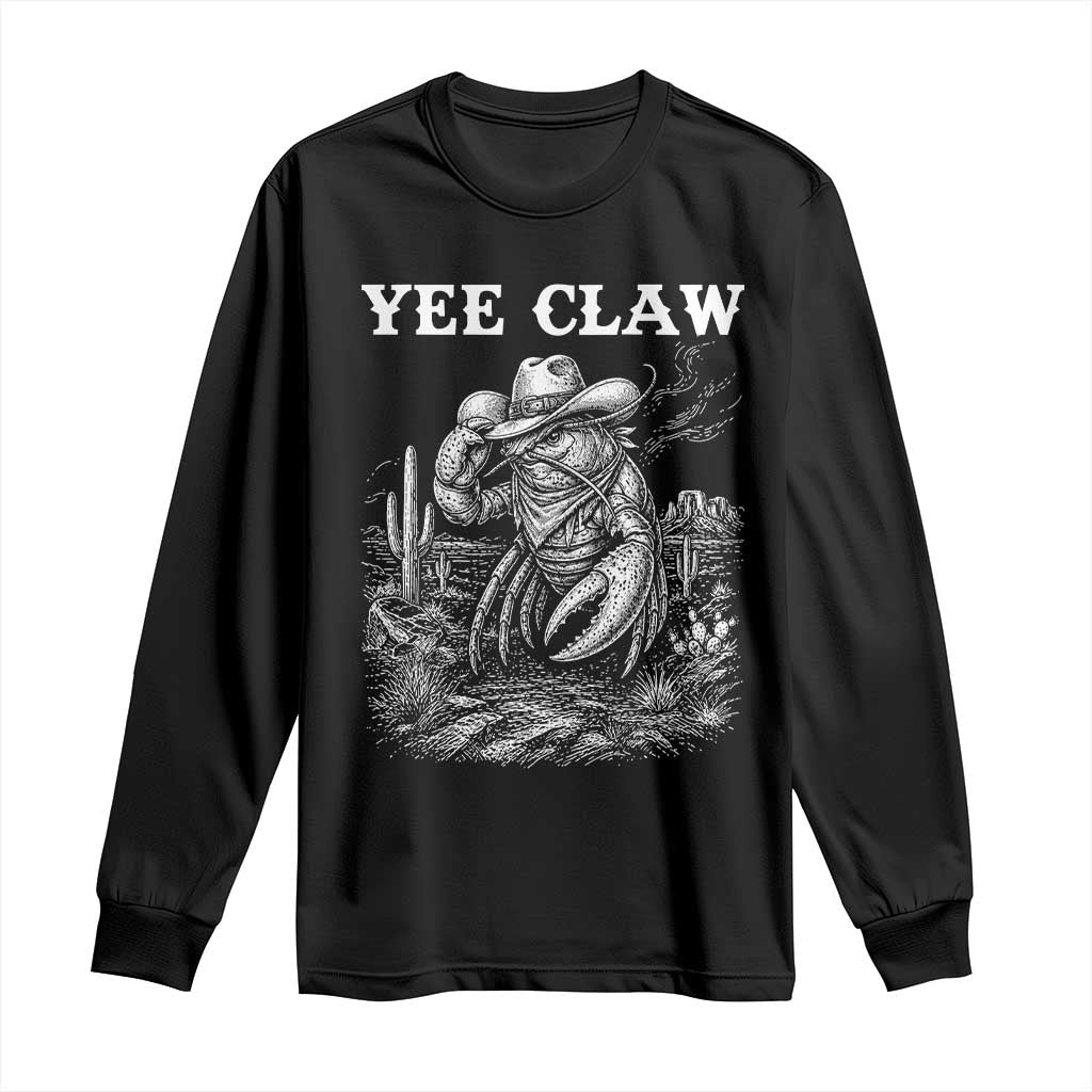Yee Claw Lobster Long Sleeve Shirt Funny Crawfish Western Meme