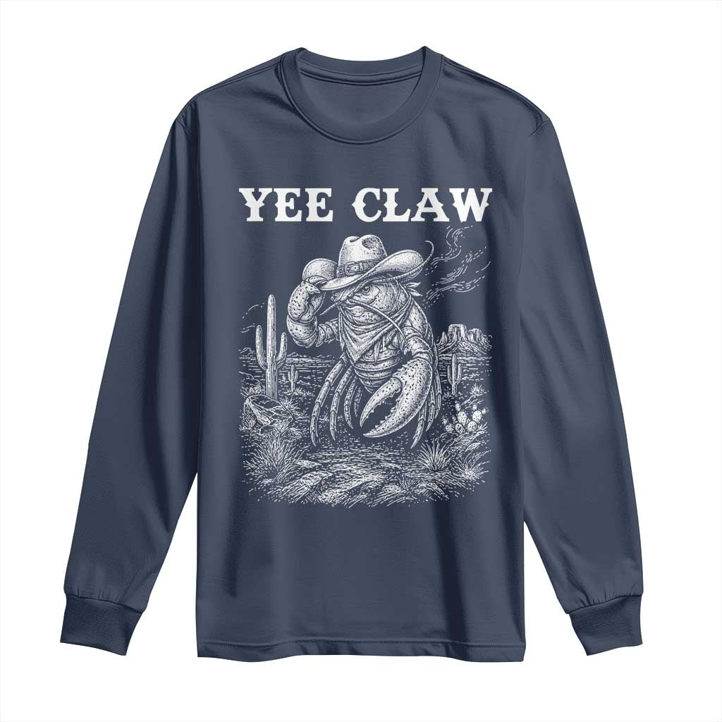 Yee Claw Lobster Long Sleeve Shirt Funny Crawfish Western Meme