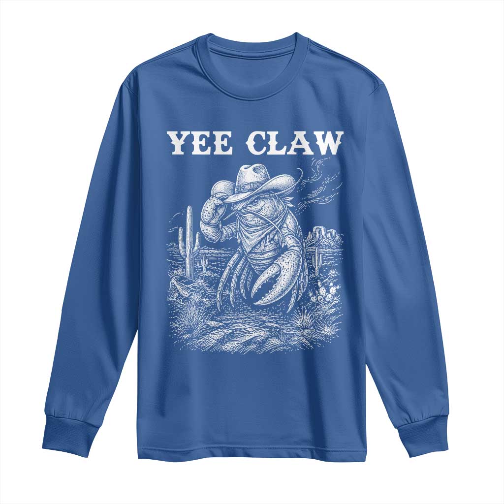 Yee Claw Lobster Long Sleeve Shirt Funny Crawfish Western Meme