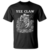 Yee Claw Lobster T Shirt Funny Crawfish Western Meme