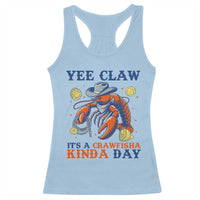 Yee Claw Lobster Racerback Tank Top It's a Crawfish Kinda Day Summer Beach Vaction Gift