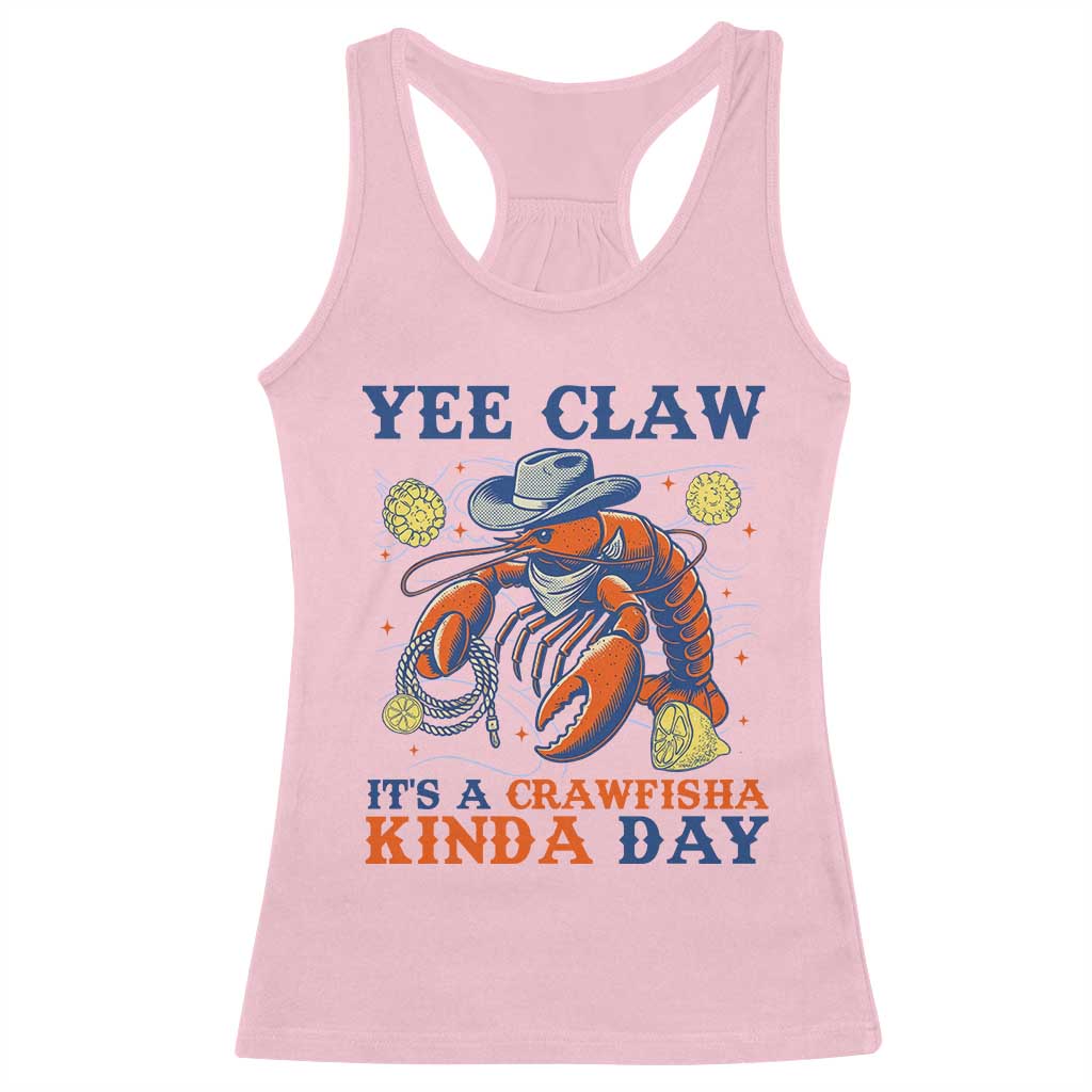 Yee Claw Lobster Racerback Tank Top It's a Crawfish Kinda Day Summer Beach Vaction Gift