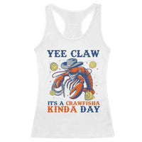 Yee Claw Lobster Racerback Tank Top It's a Crawfish Kinda Day Summer Beach Vaction Gift