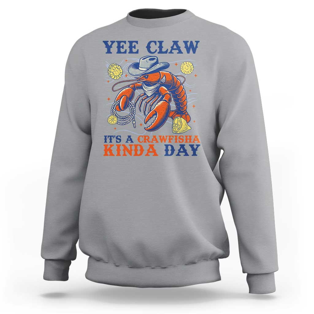 Yee Claw Lobster Sweatshirt It's a Crawfish Kinda Day Summer Beach Vaction Gift