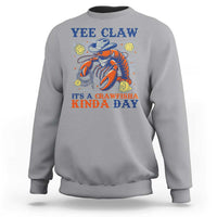 Yee Claw Lobster Sweatshirt It's a Crawfish Kinda Day Summer Beach Vaction Gift