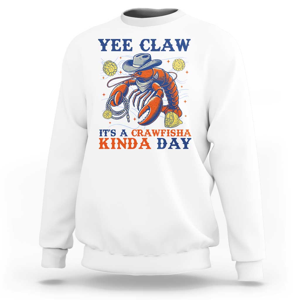 Yee Claw Lobster Sweatshirt It's a Crawfish Kinda Day Summer Beach Vaction Gift
