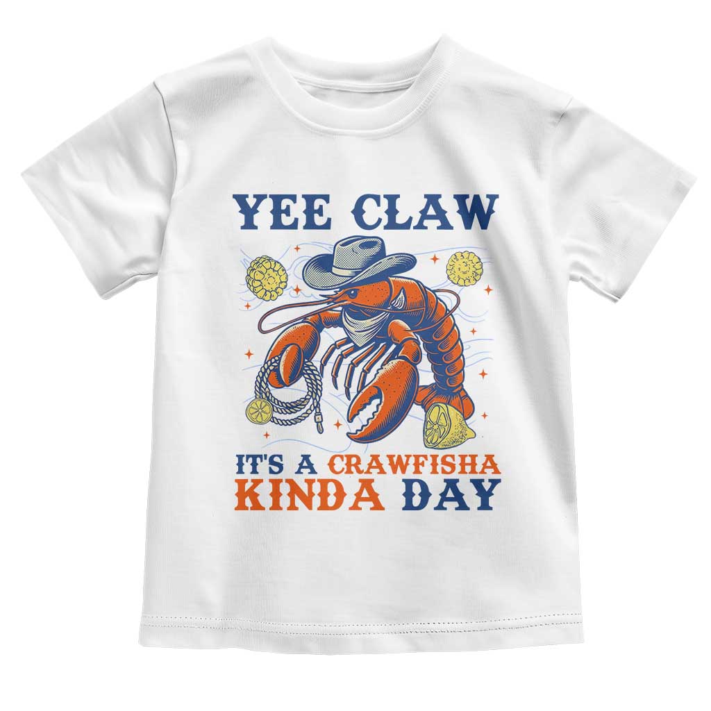 Yee Claw Lobster Toddler T Shirt It's a Crawfish Kinda Day Summer Beach Vaction Gift