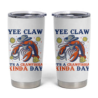 Yee Claw Lobster Tumbler Cup It's a Crawfish Kinda Day Summer Beach Vaction Gift