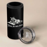 Feral But Well Read 4 in 1 Can Cooler Tumbler Funny Raccoon Reading Book Lover