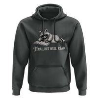 Feral But Well Read Hoodie Funny Raccoon Reading Book Lover