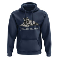 Feral But Well Read Hoodie Funny Raccoon Reading Book Lover