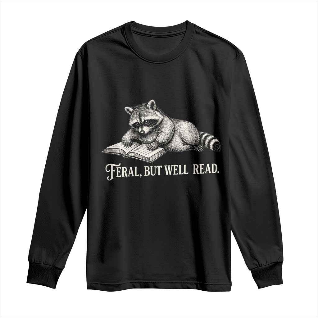 Feral But Well Read Long Sleeve Shirt Funny Raccoon Reading Book Lover