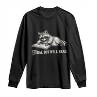 Feral But Well Read Long Sleeve Shirt Funny Raccoon Reading Book Lover