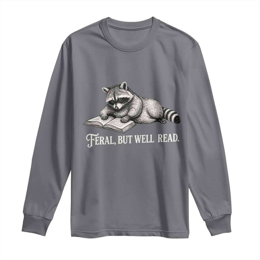 Feral But Well Read Long Sleeve Shirt Funny Raccoon Reading Book Lover