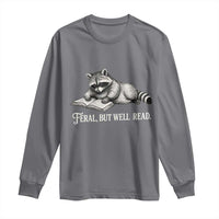 Feral But Well Read Long Sleeve Shirt Funny Raccoon Reading Book Lover