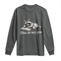 Feral But Well Read Long Sleeve Shirt Funny Raccoon Reading Book Lover