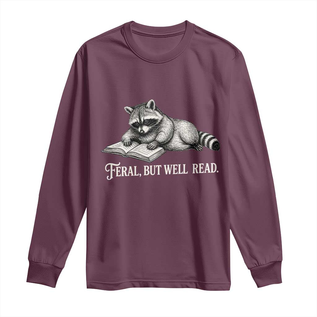 Feral But Well Read Long Sleeve Shirt Funny Raccoon Reading Book Lover