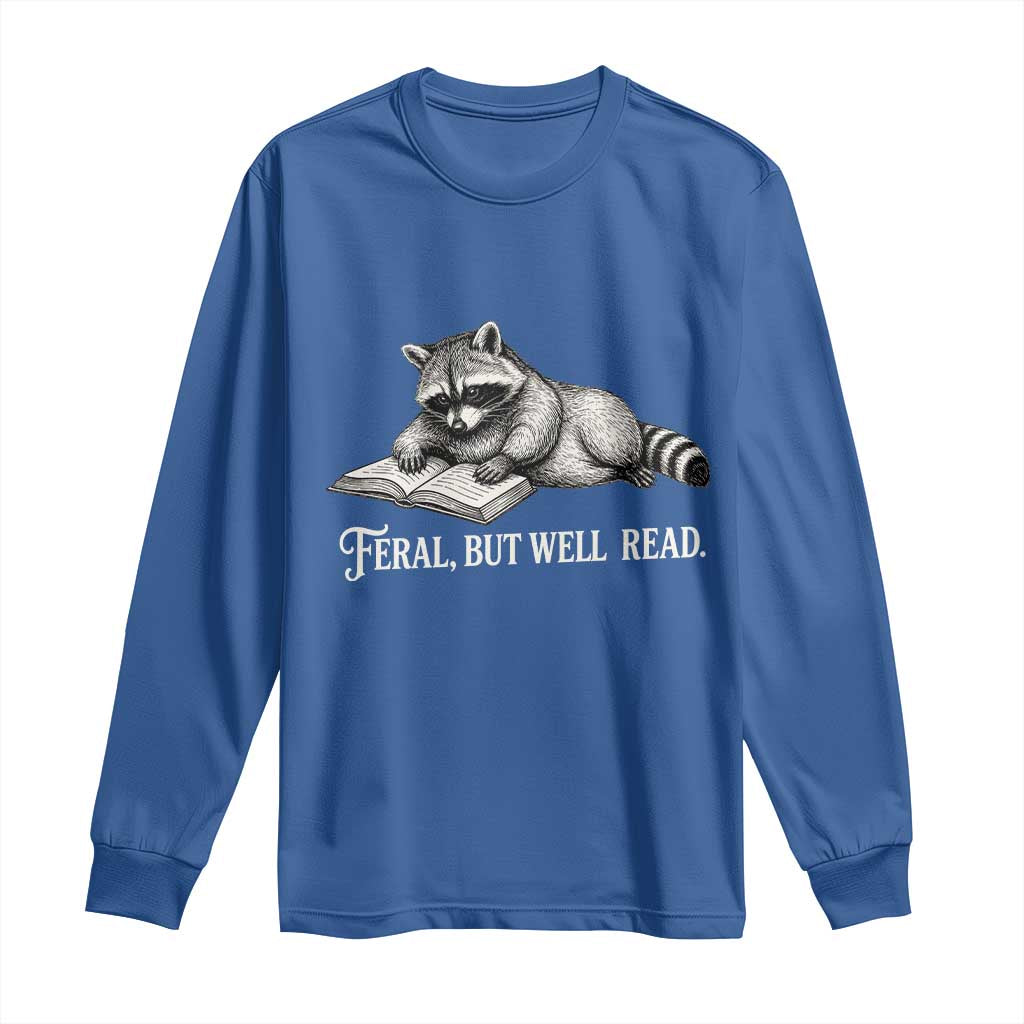 Feral But Well Read Long Sleeve Shirt Funny Raccoon Reading Book Lover