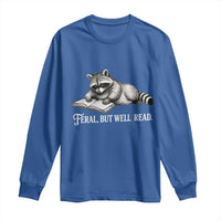 Feral But Well Read Long Sleeve Shirt Funny Raccoon Reading Book Lover