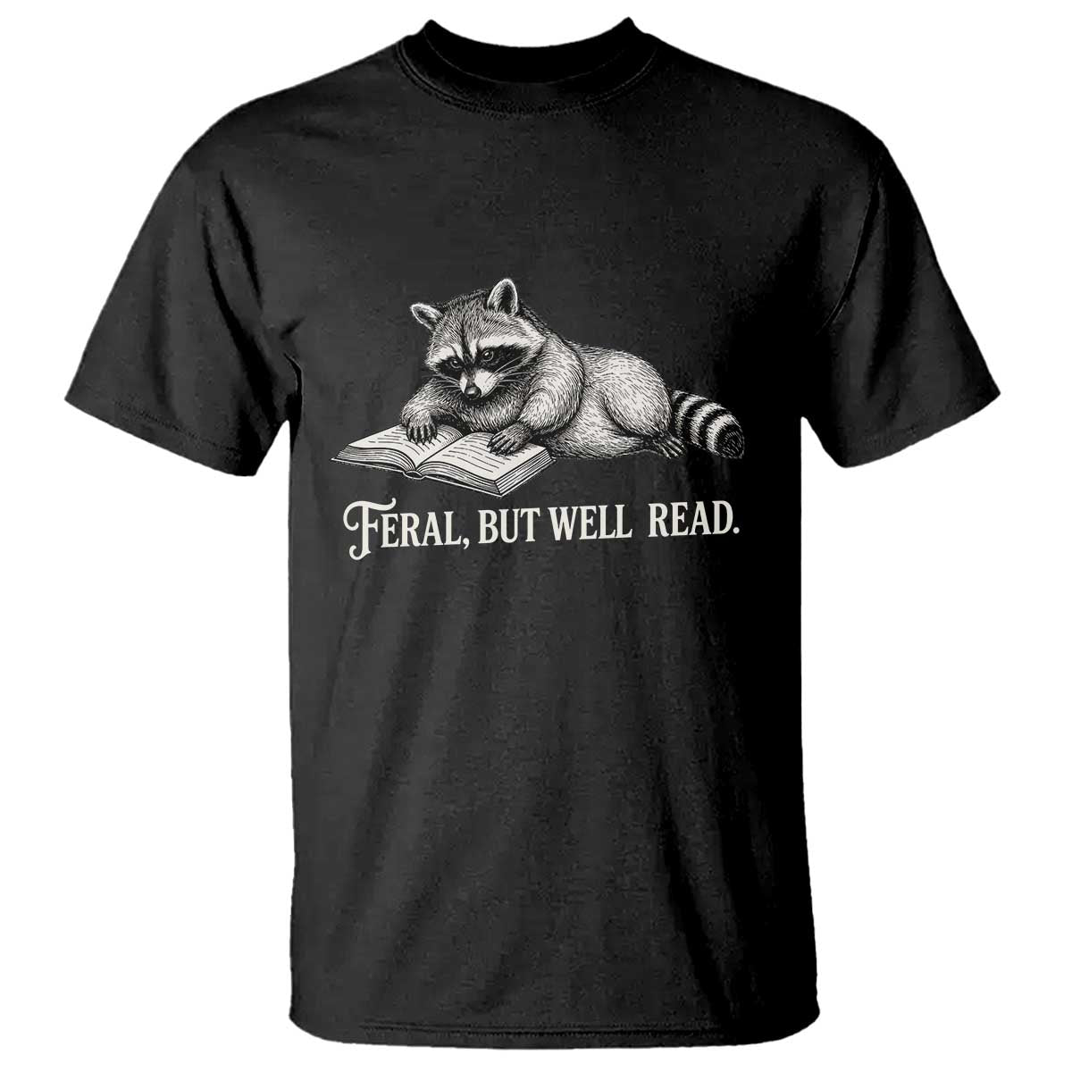 Feral But Well Read T Shirt Funny Raccoon Reading Book Lover