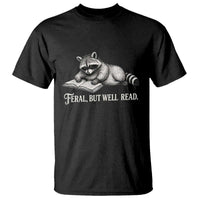 Feral But Well Read T Shirt Funny Raccoon Reading Book Lover