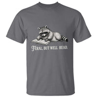 Feral But Well Read T Shirt Funny Raccoon Reading Book Lover