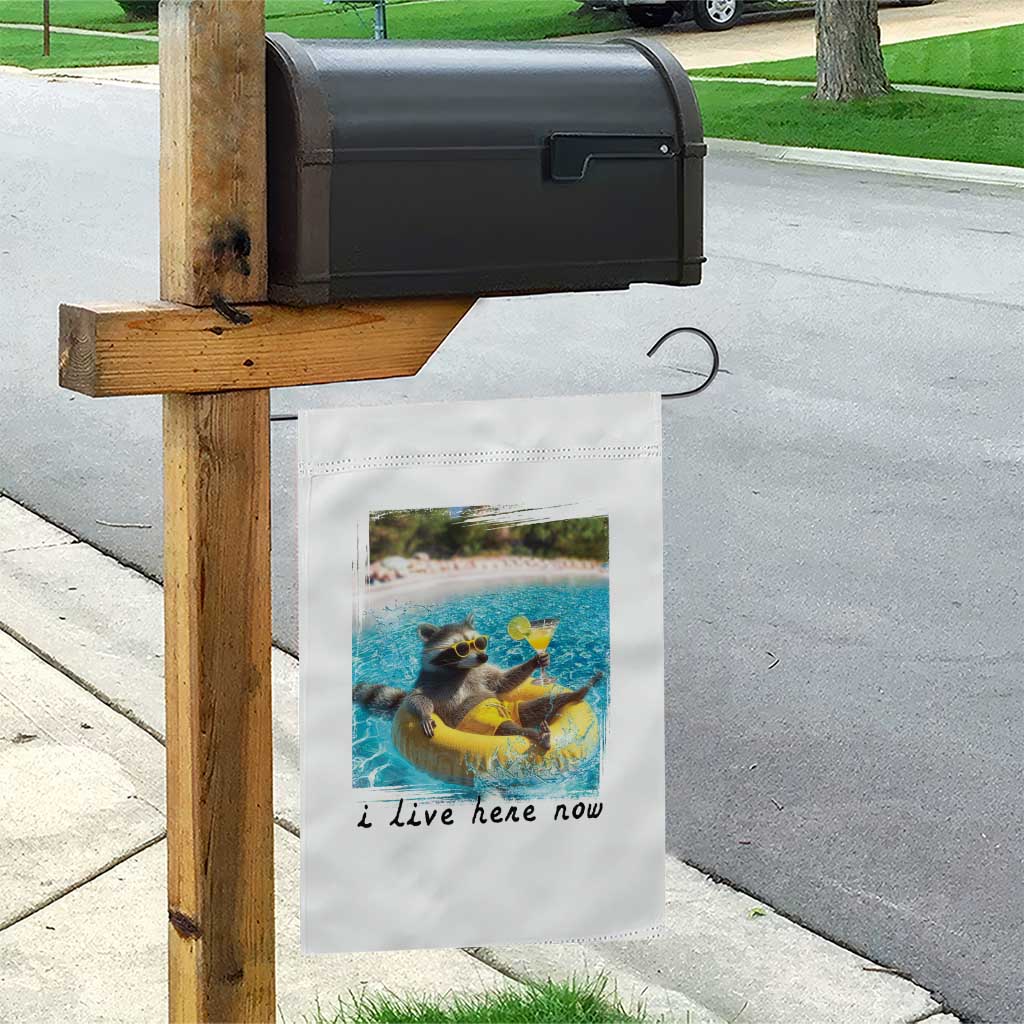 I Live Here Now Raccoon Garden Flag Funny Summer Vacation Meme